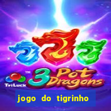 jogo do tigrinho plataforma chinesa